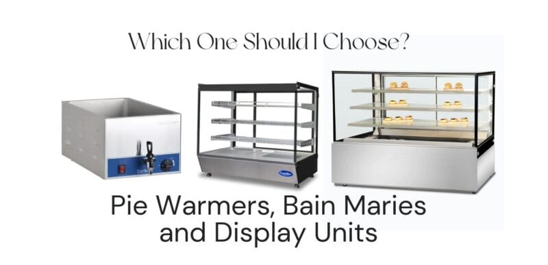 Pie Warmers, Bain Maries and Display Units
